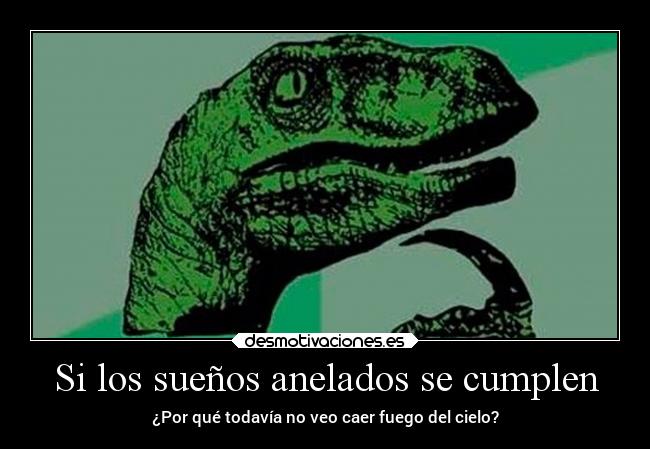 Si los sueños anelados se cumplen - 
