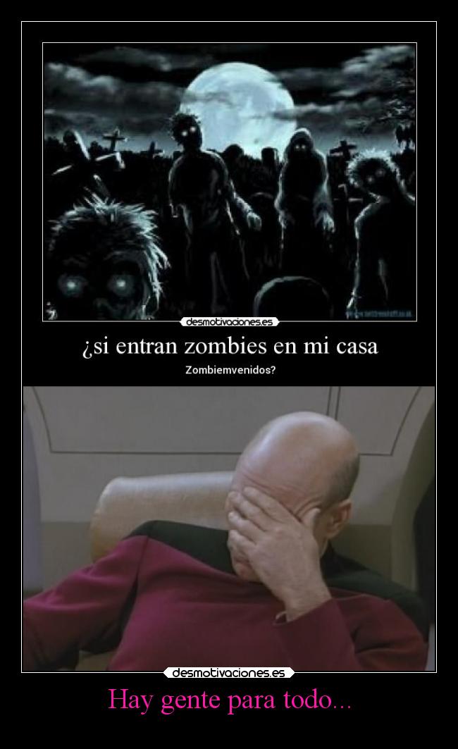 carteles desmotivaciones zombies picard sinpalabras clandesplazado erosekai sinideas vivoenmipropiomundo desmotivaciones