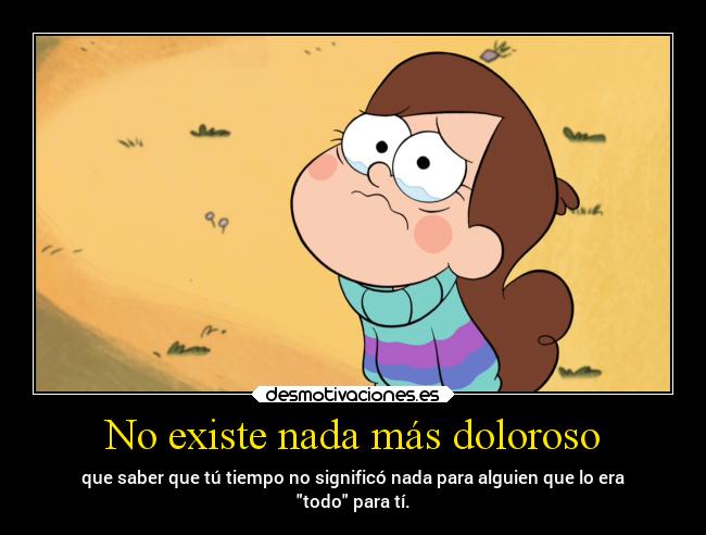 carteles dolor tristeza corazon roto gravityfalls gravity falls mabel desmotivaciones