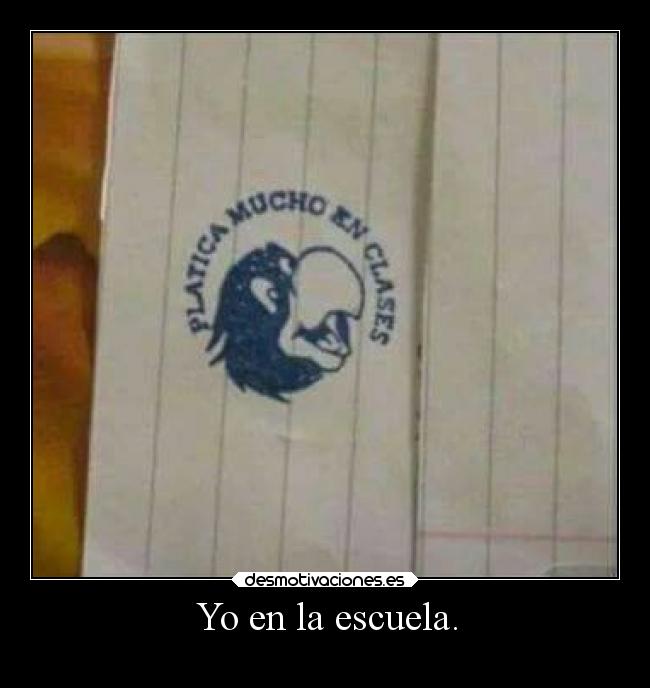 Yo en la escuela. -