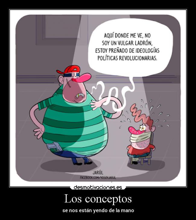 carteles frases politica filosofia policia robar desmotivaciones