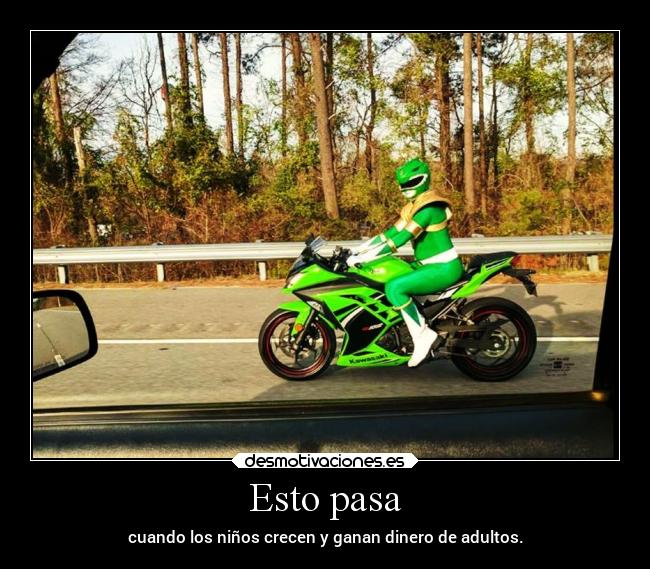 Esto pasa - cuando los niños crecen y ganan dinero de adultos.