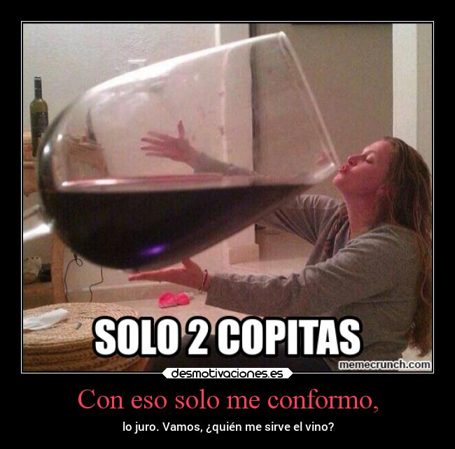 Con eso solo me conformo, - lo juro. Vamos, ¿quién me sirve el vino?