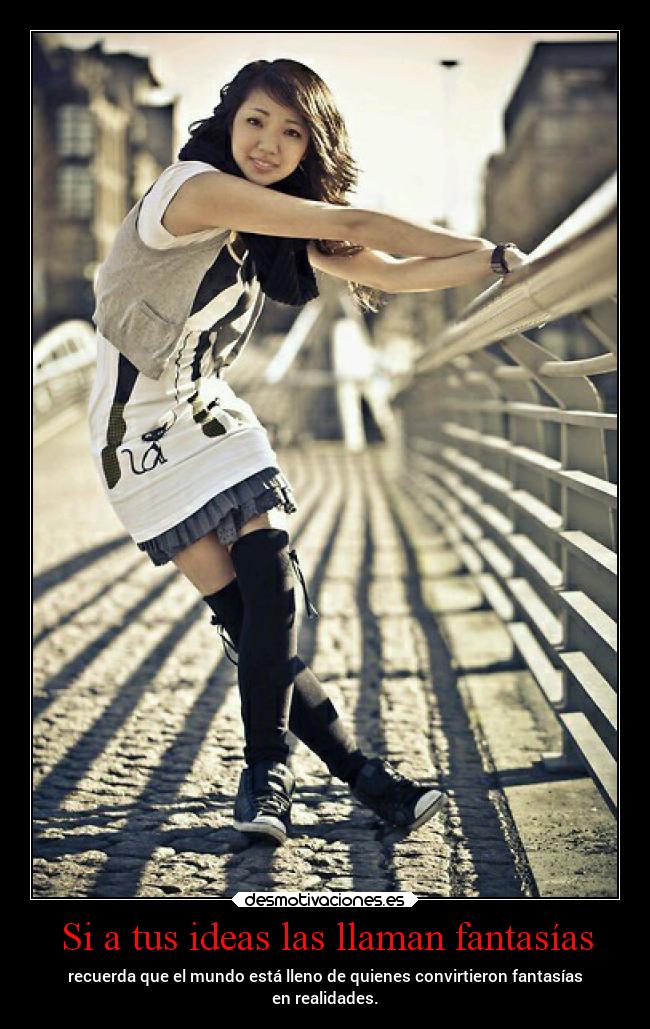 Si a tus ideas las llaman fantasías - 