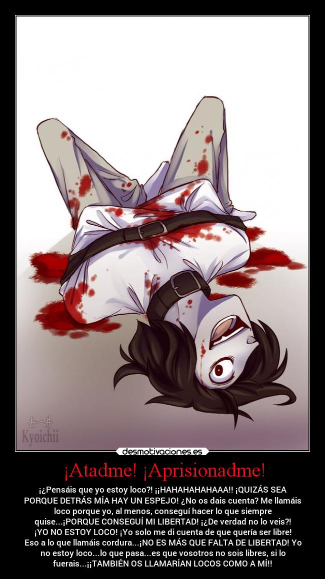 carteles libertad locura creepypastas jeff the killer desmotivaciones