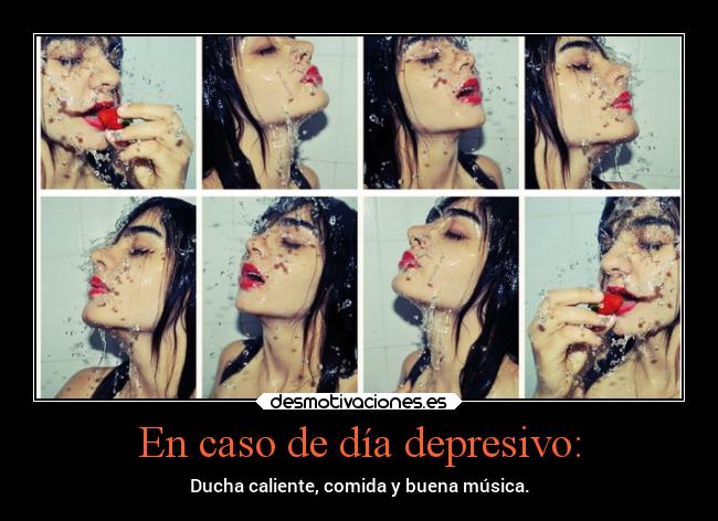 En caso de día depresivo: - 
