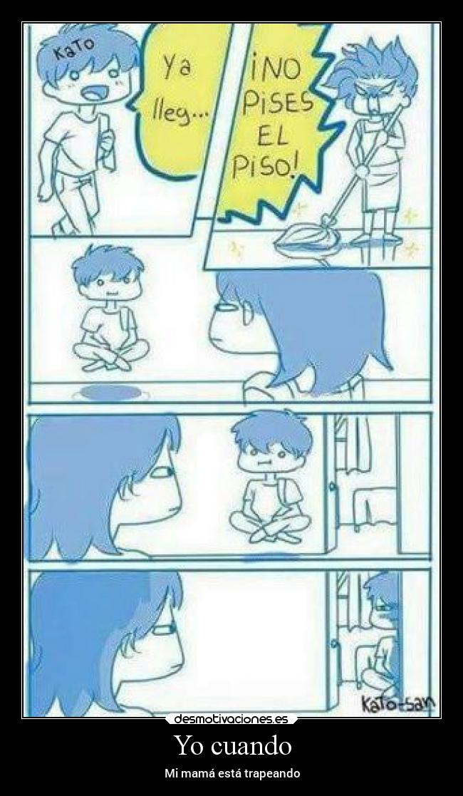 Yo cuando - Mi mamá está trapeando