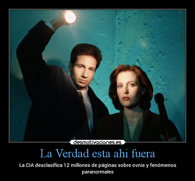 La Verdad esta ahi fuera -