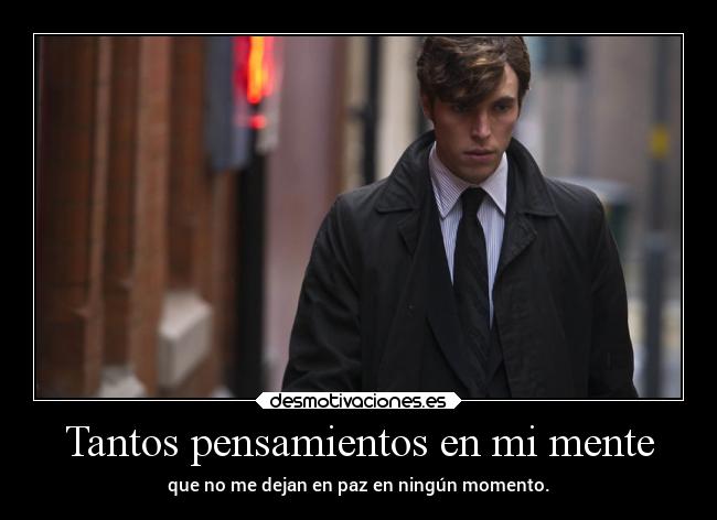 Tantos pensamientos en mi mente -