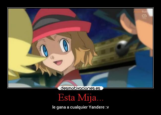 Esta Mija... - le gana a cualquier Yandere :v