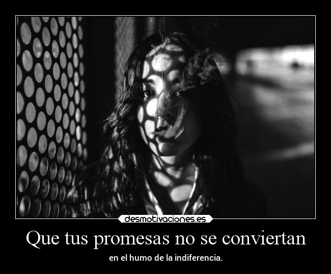 Que tus promesas no se conviertan -