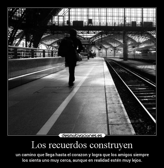 carteles recuerdos amigos recuerdos frases desmotivaciones