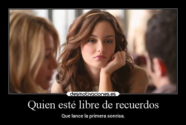 carteles recuerdos recuerdos sonrisa vida pensamientos sentimientos alma olvidar desmotivaciones