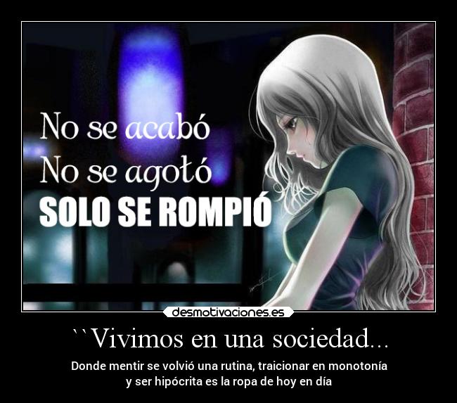 ``Vivimos en una sociedad... - 