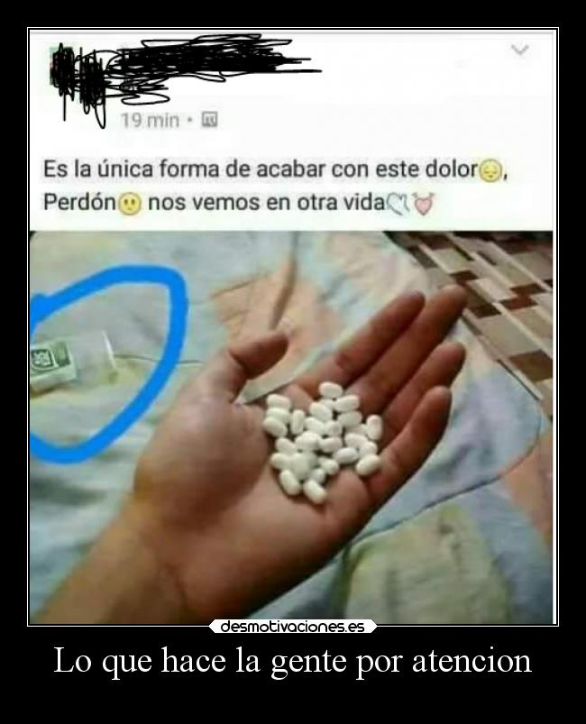 Lo que hace la gente por atencion - 