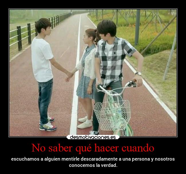 No saber qué hacer cuando - 