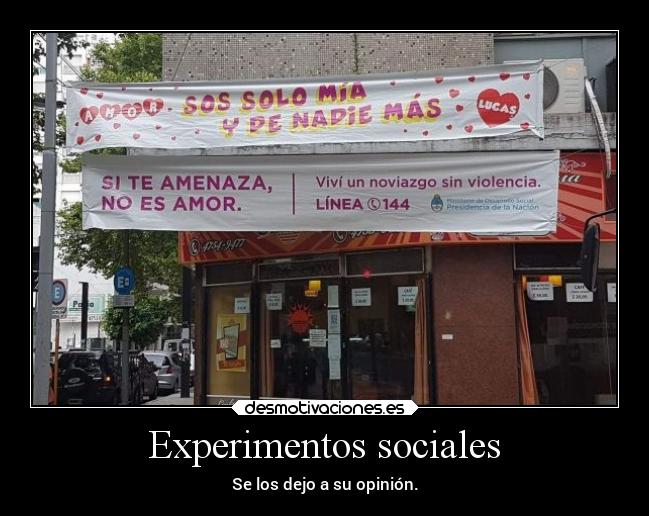 Experimentos sociales - Se los dejo a su opinión.