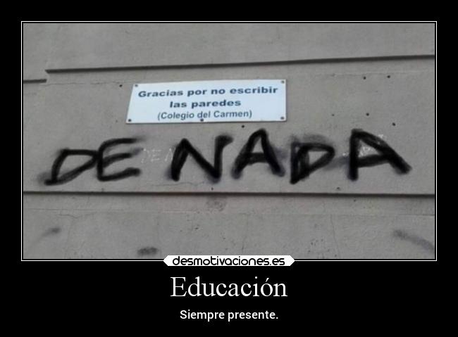 Educación - Siempre presente.