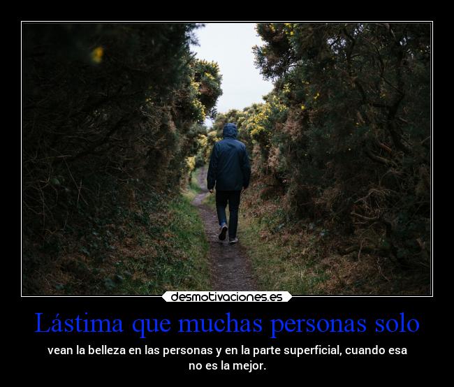 Lástima que muchas personas solo - 