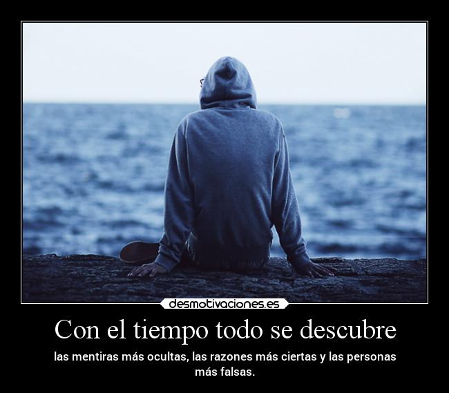 Con el tiempo todo se descubre -
