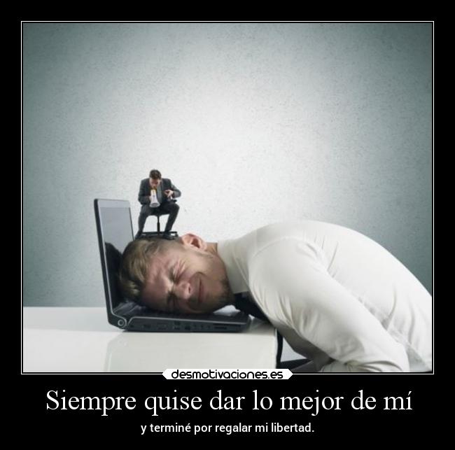 Siempre quise dar lo mejor de mí -