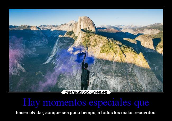 Hay momentos especiales que - 