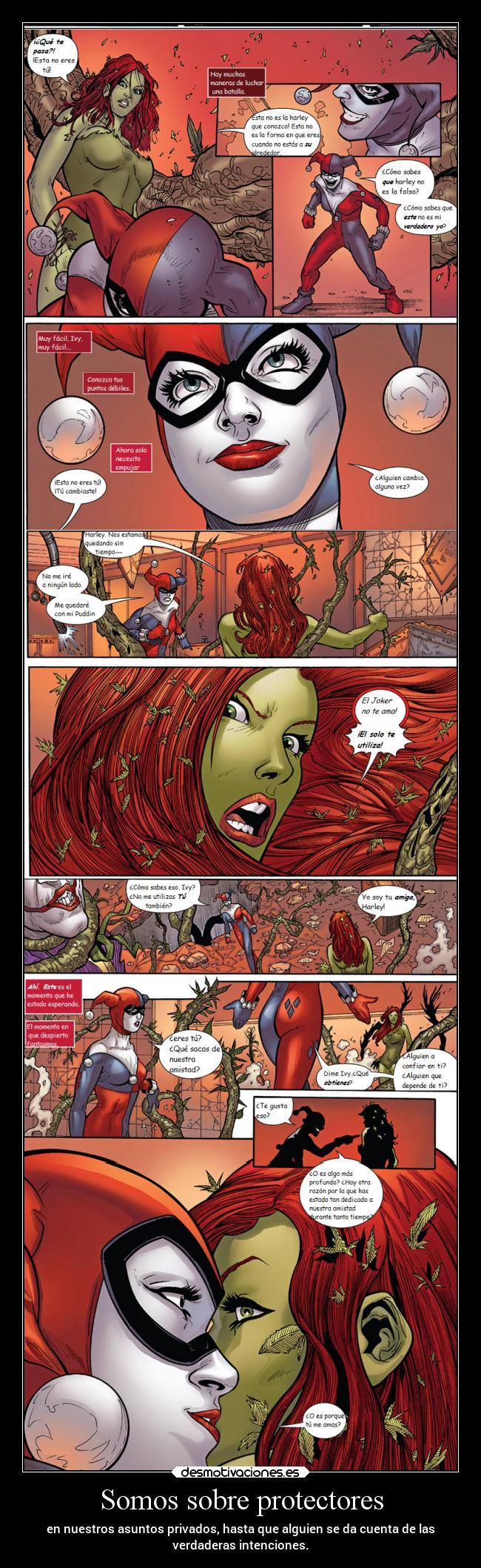 Somos sobre protectores - en nuestros asuntos privados, hasta que alguien se da cuenta de las
verdaderas intenciones.