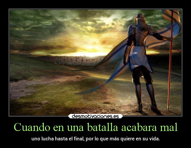 Cuando en una batalla acabara mal -