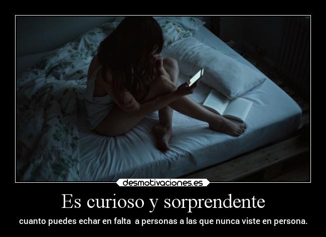 Es curioso y sorprendente - 