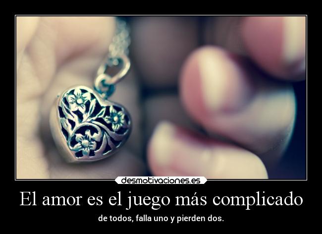 El amor es el juego más complicado -
