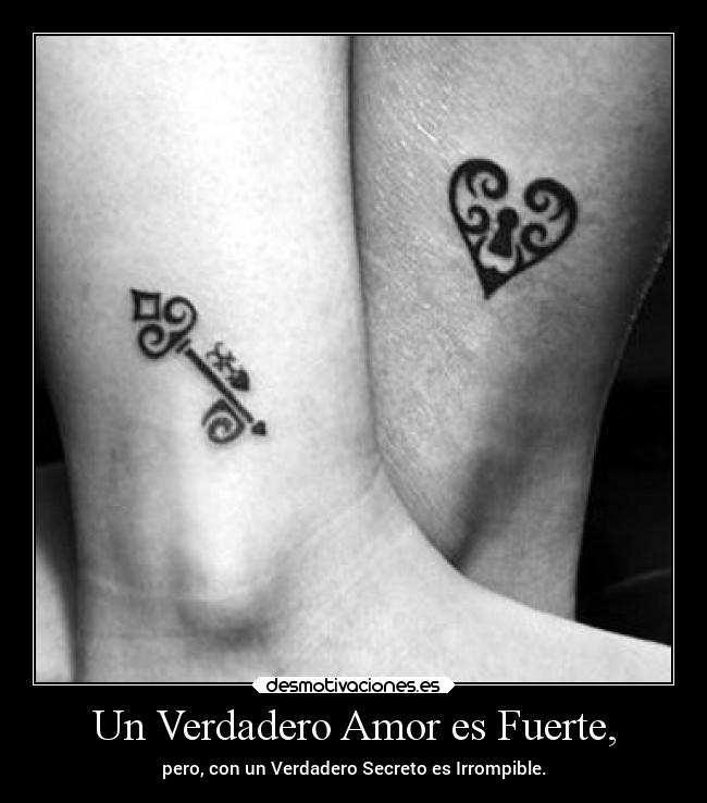Un Verdadero Amor es Fuerte, - pero, con un Verdadero Secreto es Irrompible.