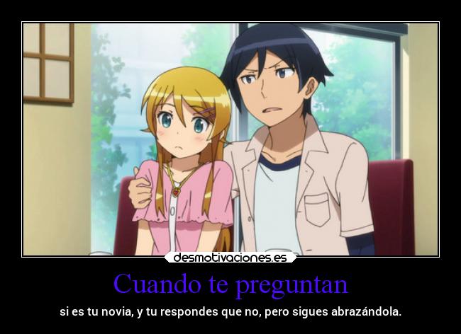 carteles anime amor sentimientos orenoimouto kirino danieldats desmotivaciones