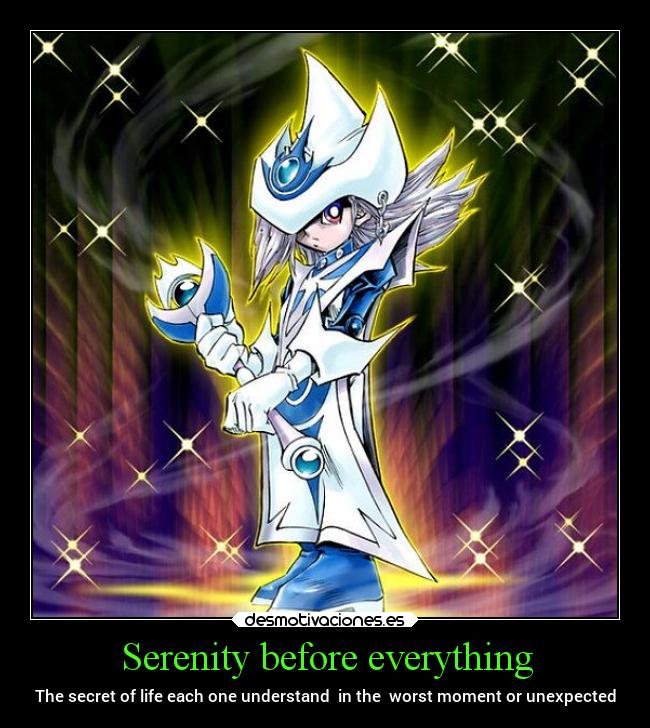 Serenity before everything - The secret of life each one understand in the worst moment or unexpected