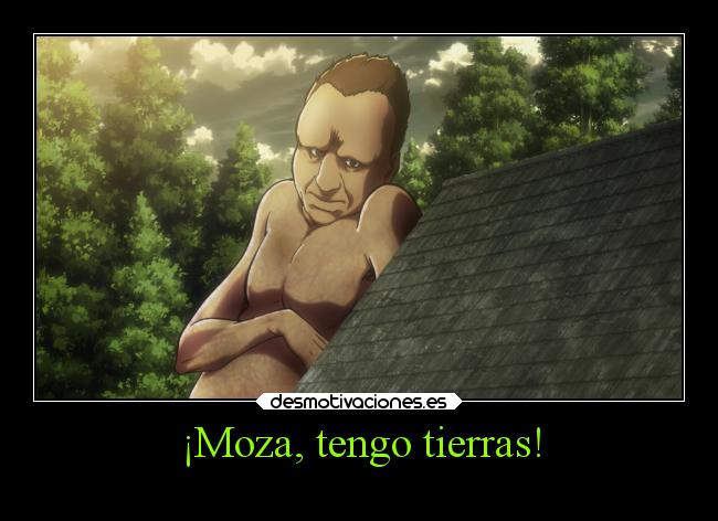 ¡Moza, tengo tierras! - 