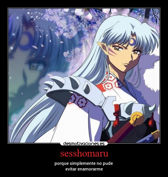 carteles anime manga sesshomaru inuyasha shonen desmotivaciones