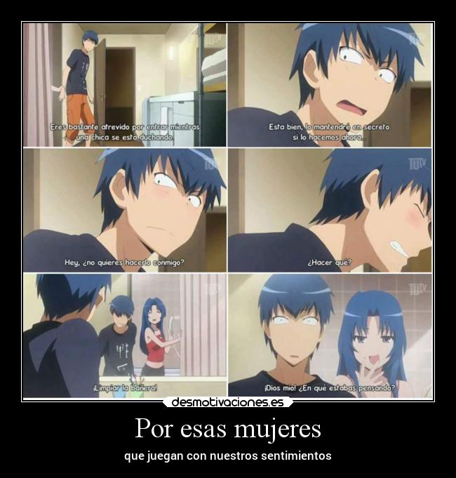 Por esas mujeres - que juegan con nuestros sentimientos