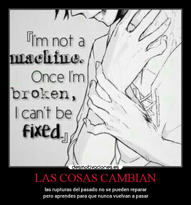 carteles anime vida locosdeamor las cosas cambian marionobros desmotivaciones
