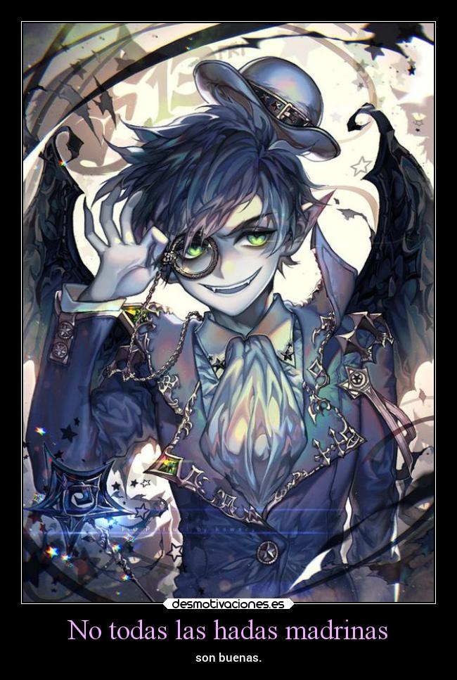 No todas las hadas madrinas - son buenas.