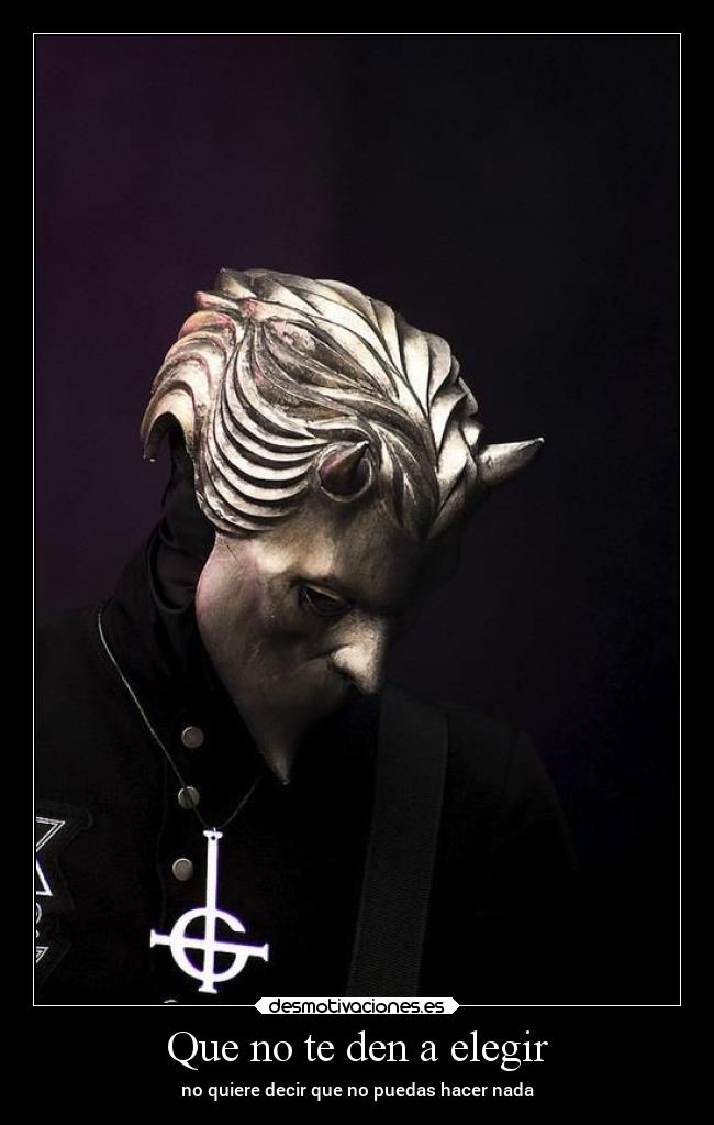 Que no te den a elegir - no quiere decir que no puedas hacer nada