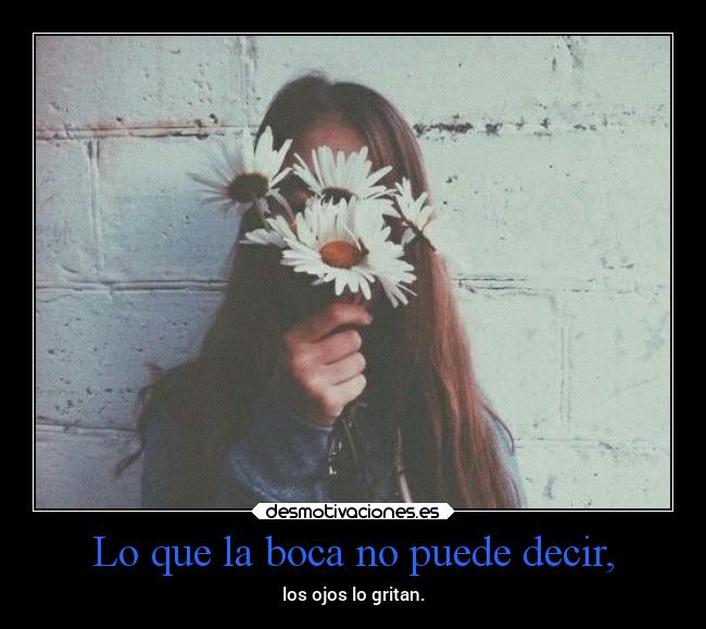 Lo que la boca no puede decir, - 