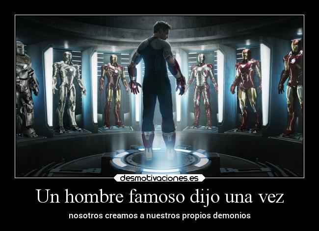 carteles cine destino enemigo filosofia pensamientos ironman ironman3 armadura mark mark42 tonystark robertdo desmotivaciones