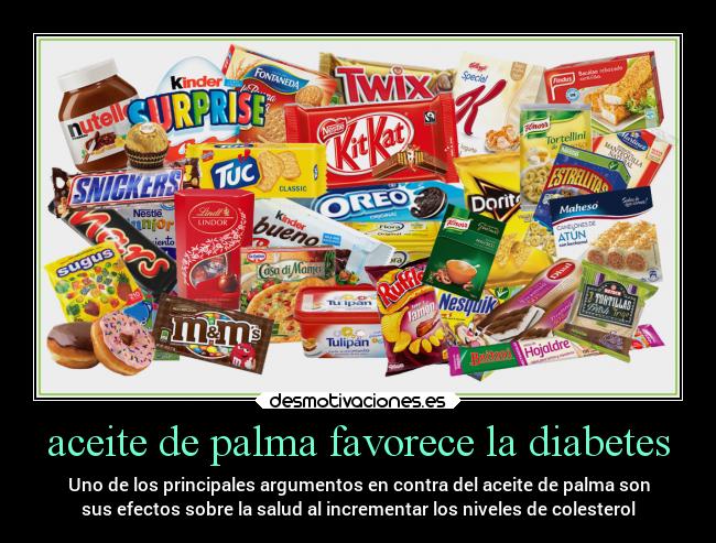 aceite de palma favorece la diabetes - Uno de los principales argumentos en contra del aceite de palma son
sus efectos sobre la salud al incrementar los niveles de colesterol
