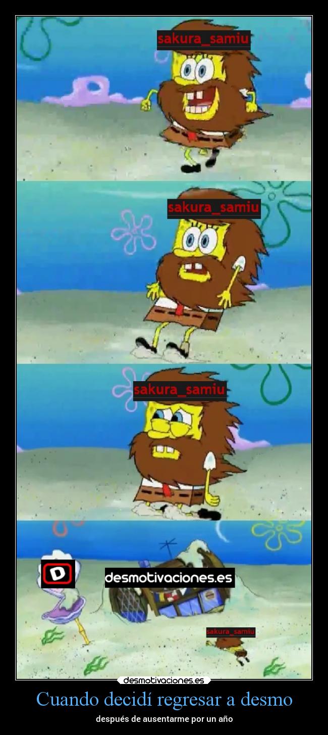 Cuando decidí regresar a desmo - después de ausentarme por un año