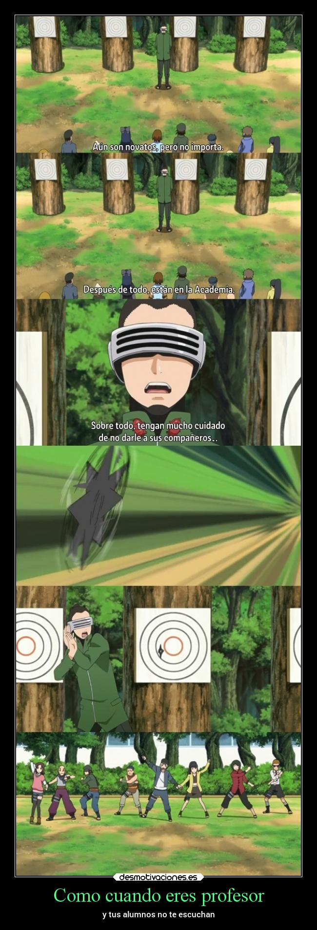 Como cuando eres profesor - y tus alumnos no te escuchan