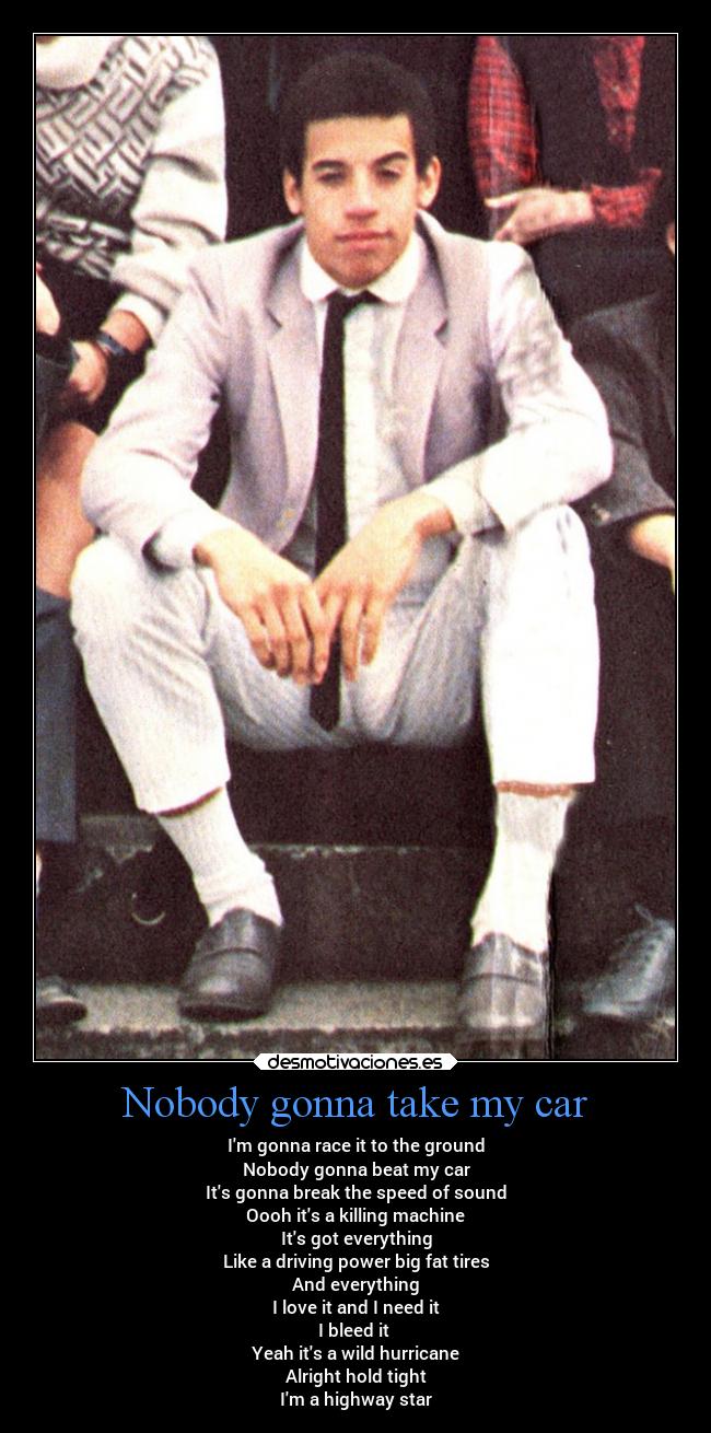 Nobody gonna take my car - 