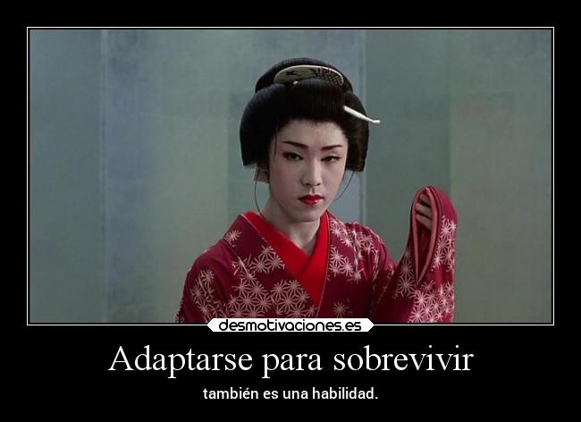 Adaptarse para sobrevivir - 