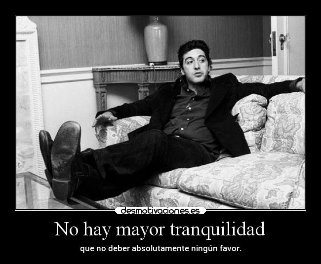 No hay mayor tranquilidad -