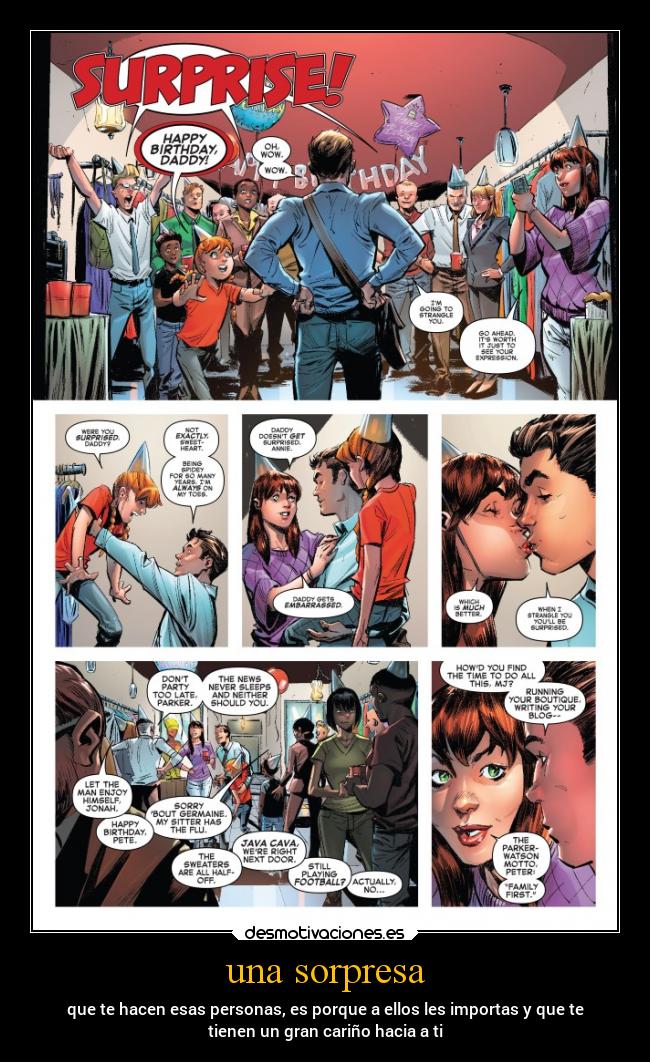 una sorpresa - que te hacen esas personas, es porque a ellos les importas y que te
tienen un gran cariño hacia a ti