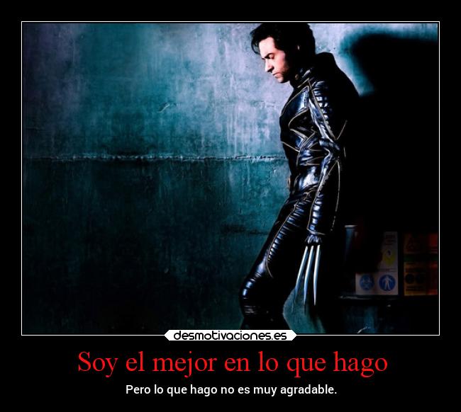 Soy el mejor en lo que hago - 