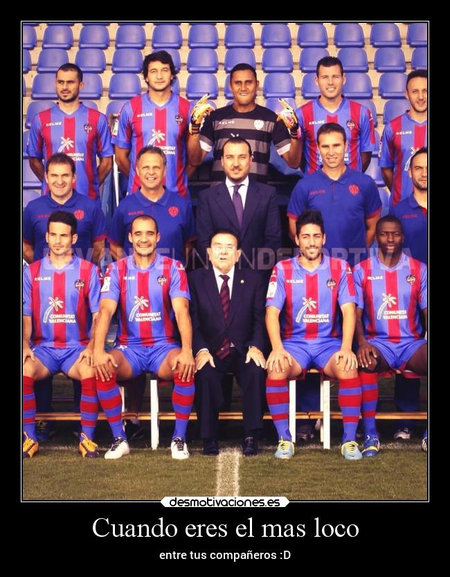 Cuando eres el mas loco - entre tus compañeros :D